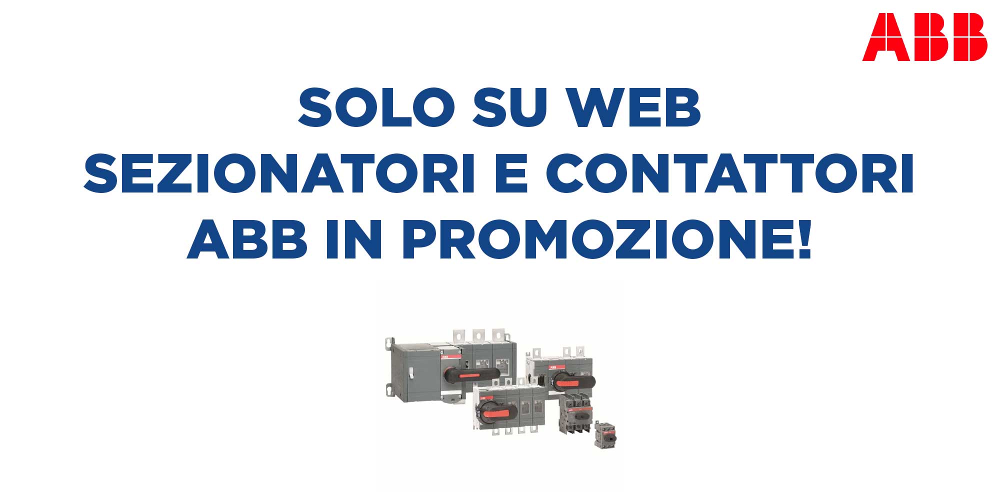 Promo Interruttori Sezionatori ABB